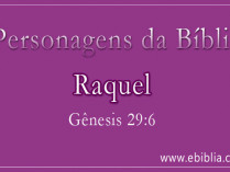 Quem foi Raquel na Bíblia? Conheça a história